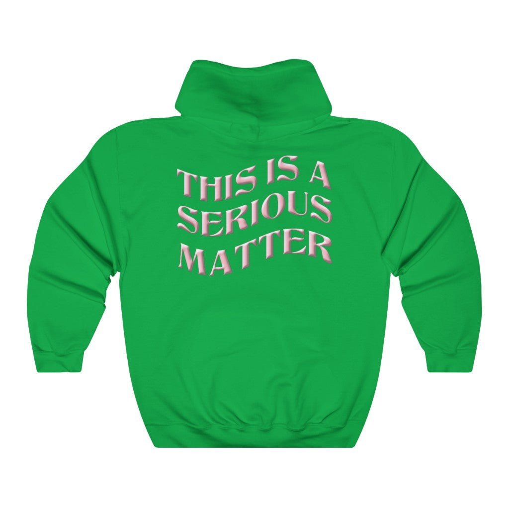 Serious Matter Hoodie