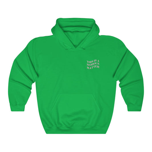 Serious Matter Hoodie
